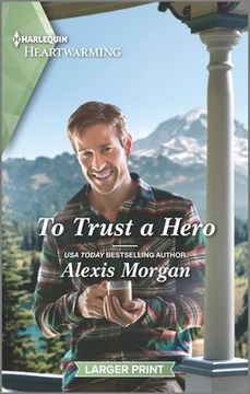 portada To Trust a Hero: A Clean and Uplifting Romance (en Inglés)