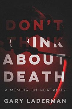 portada Don'T Think About Death: A Memoir on Mortality (en Inglés)
