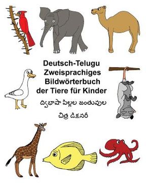 portada Deutsch-Telugu Zweisprachiges Bildwörterbuch der Tiere für Kinder (en Alemán)