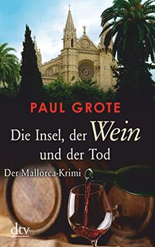 portada Die Insel, der Wein und der Tod: Kriminalroman (en Alemán)