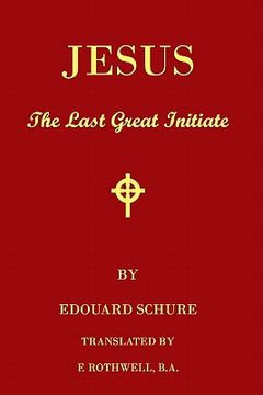 portada jesus, the last great initiate