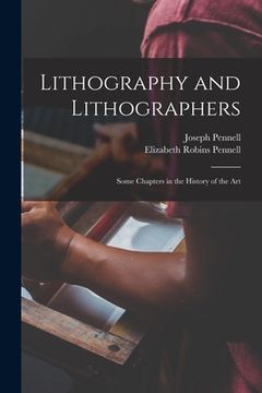portada Lithography and Lithographers; Some Chapters in the History of the Art (in English)