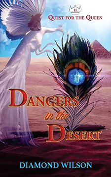 portada Dangers in the Desert: Volume 2 (The Quest for the Queen) (en Inglés)