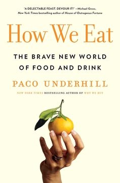 portada How we Eat: The Brave new World of Food and Drink (in English)