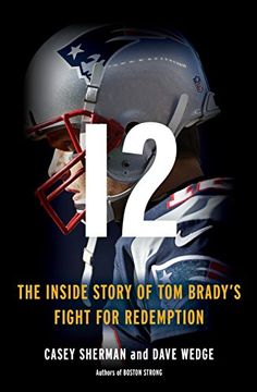 portada 12: The Inside Story of tom Brady's Fight for Redemption 