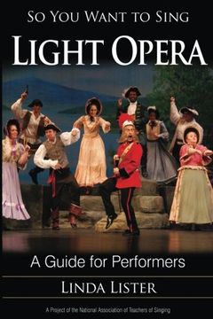portada So you Want to Sing Light Opera: A Guide for Performers 