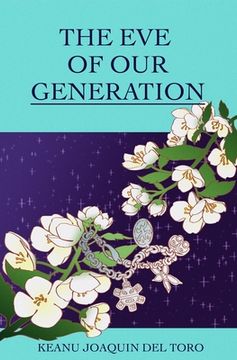 portada The Eve of Our Generation (in English)