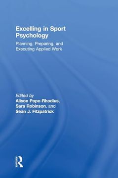 portada Excelling in Sport Psychology: Planning, Preparing, and Executing Applied Work (en Inglés)
