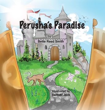 portada Perusha's Paradise: How the Peaceful Kingdom Successfully Dealt with a Bully! (en Inglés)