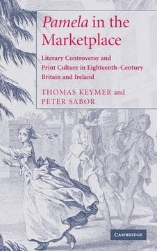 portada 'pamela' in the Marketplace Hardback: Literary Controversy and Print Culture in Eighteenth-Century Britain and Ireland (en Inglés)
