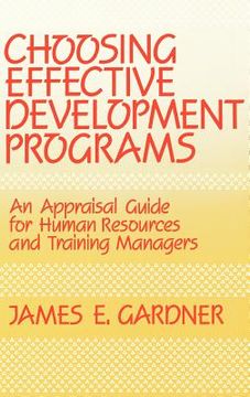 portada choosing effective development programs: an appraisal guide for human resources and training managers (en Inglés)