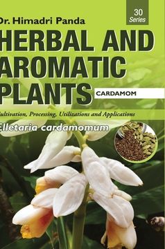 portada HERBAL AND AROMATIC PLANTS - 30. Elletaria cardamomum (Cardamom) (en Inglés)