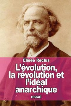 portada L'évolution, la révolution et l'idéal anarchique (en Francés)