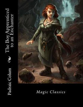 portada The Boy Apprenticed to an Enchanter: Magic Classics (en Inglés)