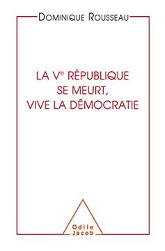 portada La Vème République se Meurt, Vive la Démocratie