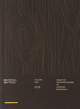 portada Material Matters: Wood: Creative Interpretations of Common Materials (en Inglés)