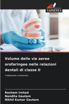 portada Volume delle vie aeree orofaringee nelle relazioni dentali di classe II (en Italiano)
