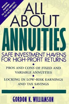 portada All About Annuities: Safe Investment Havens for High-Profit Returns 