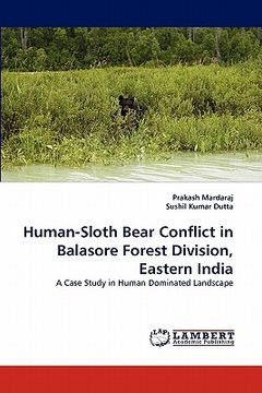 portada human-sloth bear conflict in balasore forest division, eastern india (en Inglés)