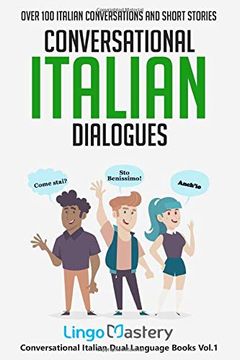 portada Conversational Italian Dialogues: Over 100 Italian Conversations and Short Stories (Conversational Italian Dual Language Books) (en Inglés)