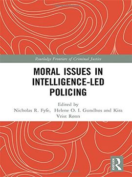 portada Moral Issues in Intelligence-led Policing (Routledge Frontiers of Criminal Justice)