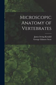 portada Microscopic Anatomy of Vertebrates (in English)