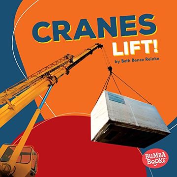 portada Cranes Lift! (Bumba Books: Construction Zone)