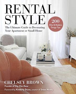 portada Rental Style: The Ultimate Guide to Decorating Your Apartment or Small Home (en Inglés)