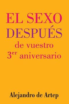 portada Sex After Your 3rd Anniversary (Spanish Edition) - El sexo después de vuestro 3er aniversario