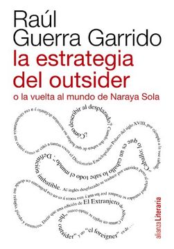 portada La estrategia del outsider o la vuelta al mundo de Naraya Sola (in Spanish)