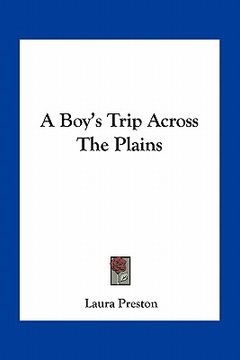 portada a boy's trip across the plains (en Inglés)