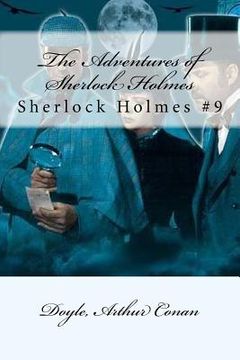 portada The Adventures of Sherlock Holmes: Sherlock Holmes #9 (en Inglés)