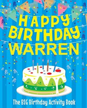 portada Happy Birthday Warren - The Big Birthday Activity Book: Personalized Children's Activity Book (en Inglés)