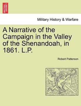 portada a narrative of the campaign in the valley of the shenandoah, in 1861. l.p. (en Inglés)