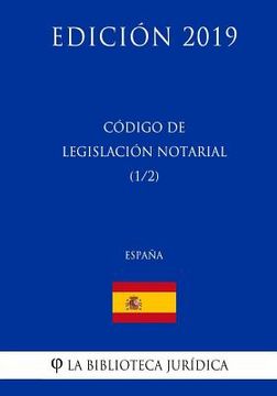 portada Código de Legislación Notarial (1/2) (España) (Edición 2019)