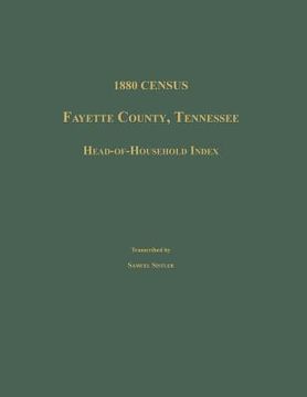 portada 1880 census, fayette county, tennessee. head-of-household index (en Inglés)