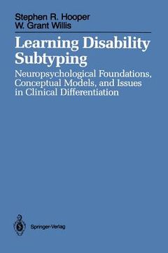 portada learning disability subtyping: neuropsychological foundations, conceptual models, and issues in clinical differentiation (en Inglés)