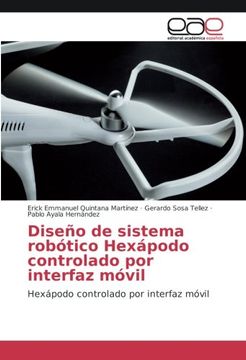 portada Diseño de sistema robótico Hexápodo controlado por interfaz móvil: Hexápodo controlado por interfaz móvil