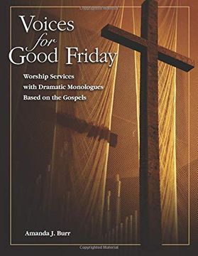 portada Voices for Good Friday: Worship Services With Dramatic Monologues Based on the Gospels (en Inglés)