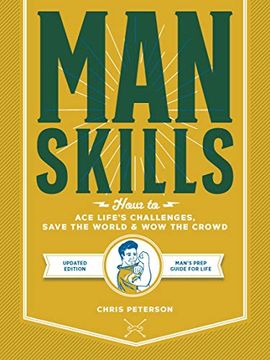 portada Manskills: How to ace Life’S Challenges, Save the World, and wow the Crowd - Updated Edition - Man'S Prep Guide for Life (en Inglés)
