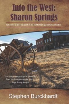 portada Into the West: Sharon Springs: Part Three of the First Book in The Territories Saga Serials Collection
