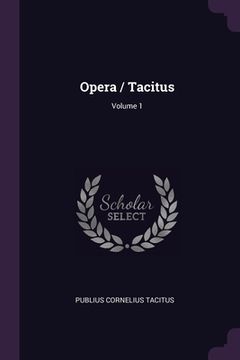 portada Opera / Tacitus; Volume 1 (en Inglés)
