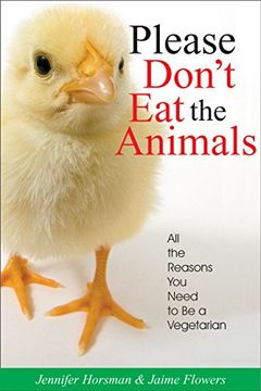 portada Please Don't eat the Animals: All the Reasons you Need to be a Vegetarian 