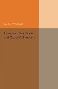 portada Complex Integration and Cauchy's Theorem (Cambridge Tracts in Mathematics) 