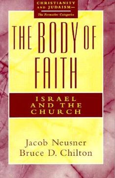 portada body of faith: israel and the church (in English)