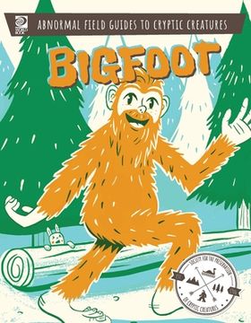 portada Abnormal Field Guides to Cryptic Creatures: Bigfoot (en Inglés)