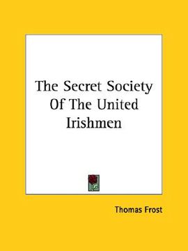portada the secret society of the united irishmen (en Inglés)