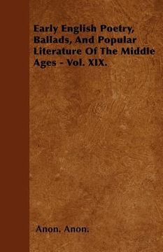 portada early english poetry, ballads, and popular literature of the middle ages - vol. xix.