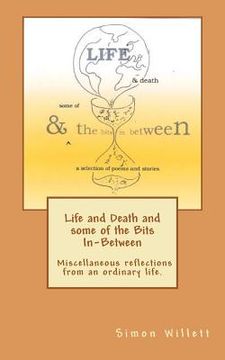 portada life and death and some of the bits in-between (en Inglés)