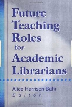 portada future teaching roles for academic librarians (en Inglés)